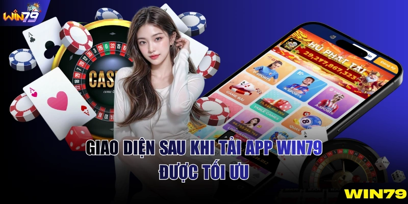 Giao diện sau khi tải app WIN79 được tối ưu