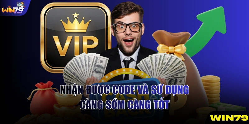 Nhận được code và sử dụng càng sớm càng tốt
