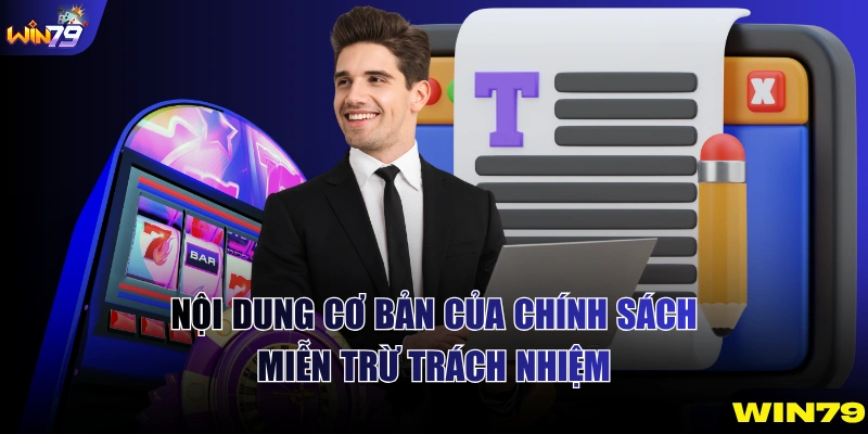 Nội dung cơ bản của chính sách miễn trừ trách nhiệm