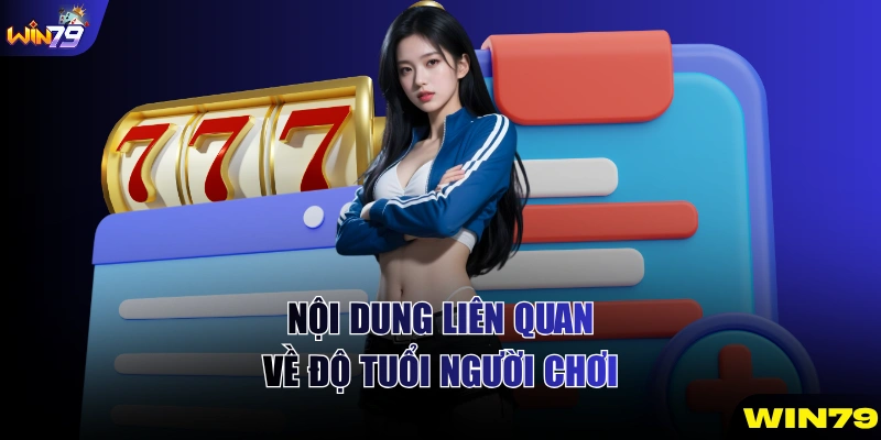 Nội dung liên quan về độ tuổi người chơi