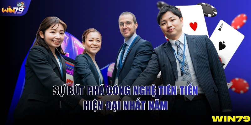 Sự bứt phá công nghệ tiên tiến hiện đại nhất năm