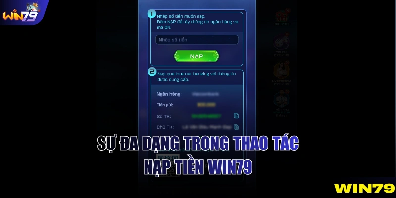 Sự đa dạng trong thao tác nạp tiền WIN79