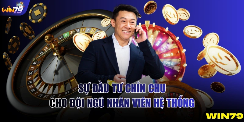 Sự đầu tư chỉn chu cho đội ngũ nhân viên hệ thống