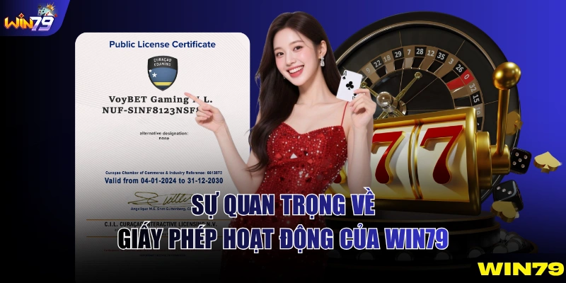 Sự quan trọng về giấy phép hoạt động của WIN79